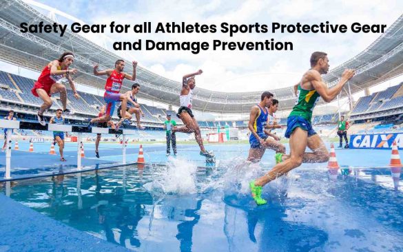 Safety Gear for all Athletes Sports Protective Gear and Damage Prevention