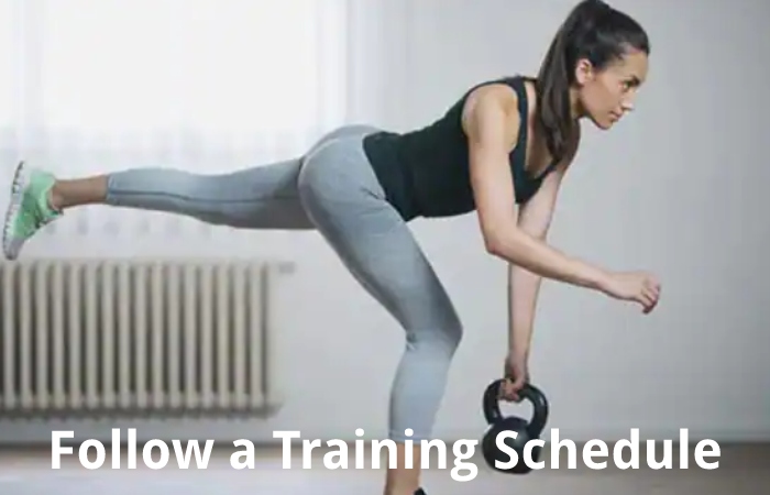 Follow a Training Schedule