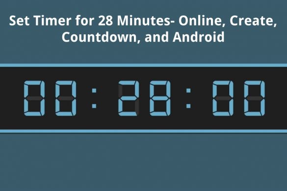 set timer for 28 minutes