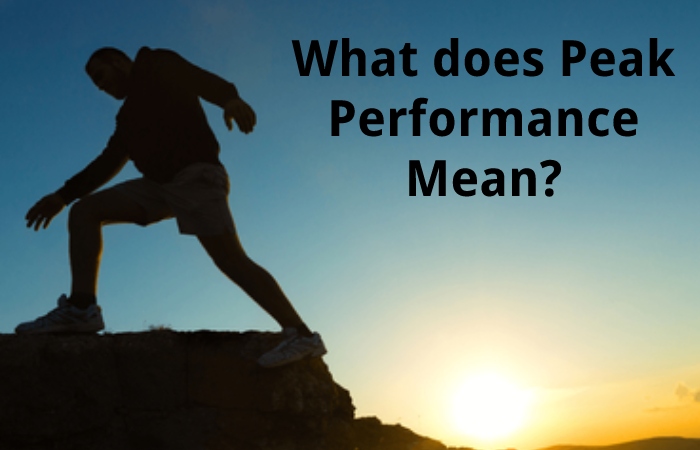 What does Peak Performance Mean?
