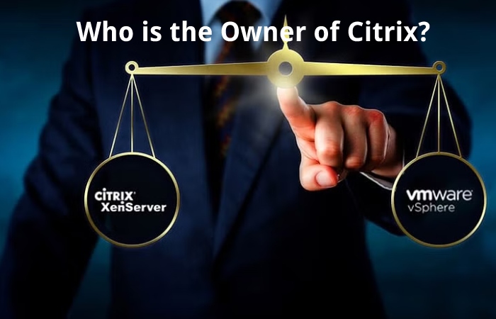 Who is the Owner of Citrix?