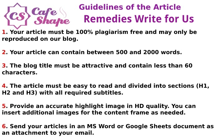 Guidelines of the Article – Remedies Write for Us