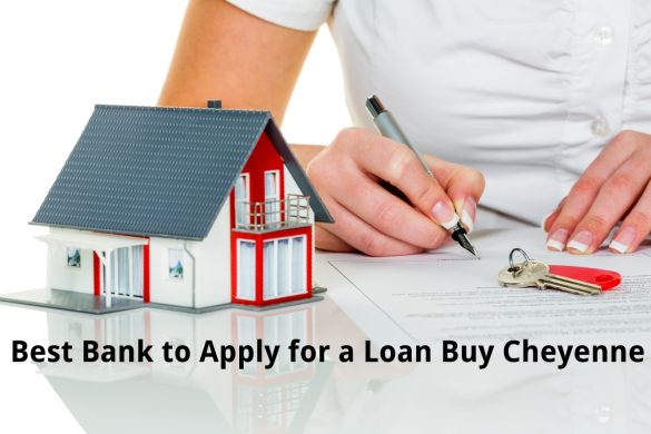 how banks give loan buy cheyenne