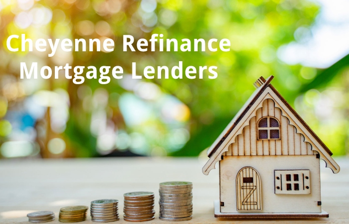 Cheyenne Refinance Mortgage Lenders