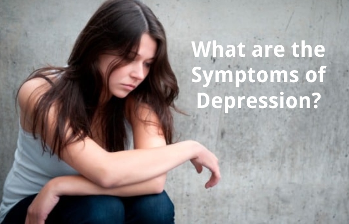 What are the Symptoms of Depression?