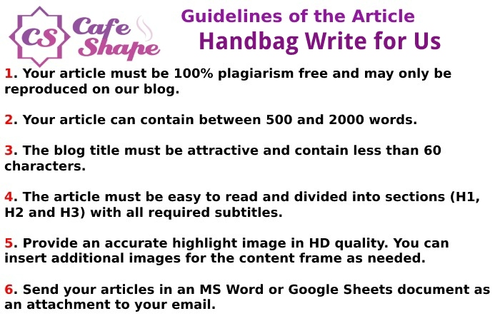 Guidelines of the Article – Handbag Write for Us