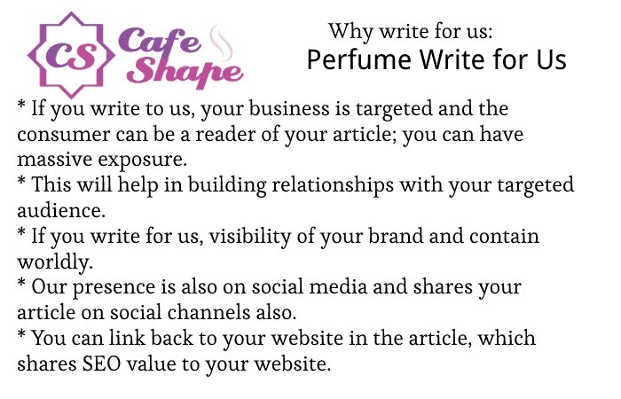 Why Write for Us – Perfume Write for Us