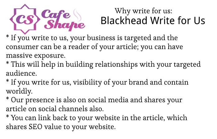 Blackhead Write for Us