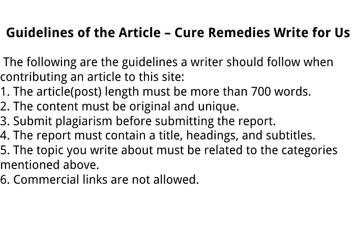 Guidelines of the Article – Cure Remedies Write for Us