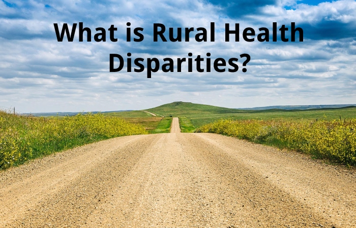 What is Rural Health Disparities?