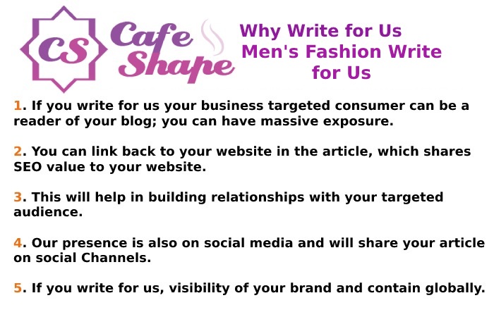 Why Write for Us – Men's Fashion Write for Us