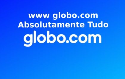 www globo.com absolutamente tudo