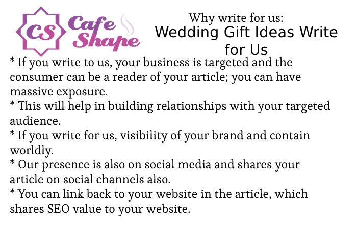 Why to Write for Us – Wedding Gift Ideas Write for Us