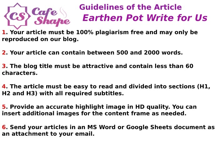 Guidelines of the Article – Earthen Pot Write for Us