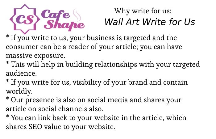 Why Write for Us – Wall Art Write for Us