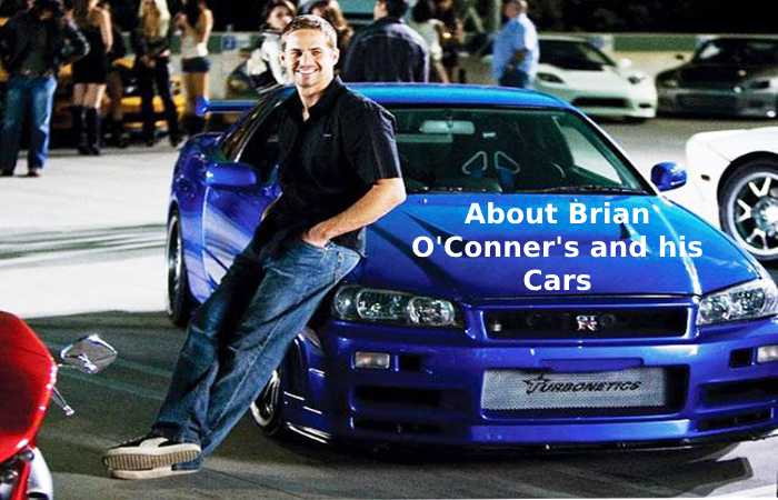 About Brian O'Conner's and his Cars