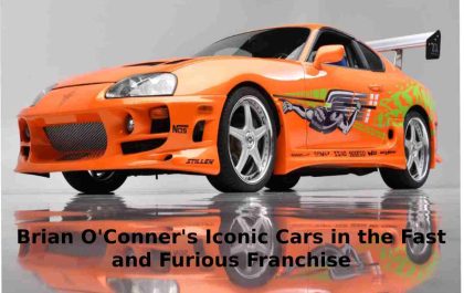 Brian O'Conner's Iconic Cars in the Fast and Furious Franchise