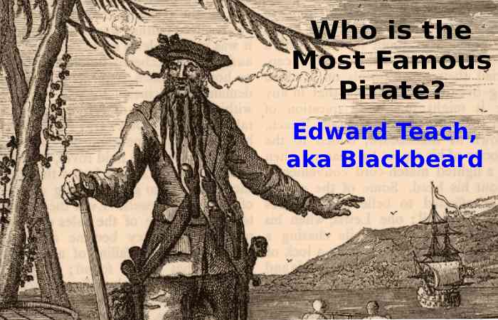 Who is the Most Famous Pirate_