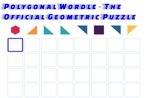 Polygonal Wordle - The Official Geometric Puzzle Game