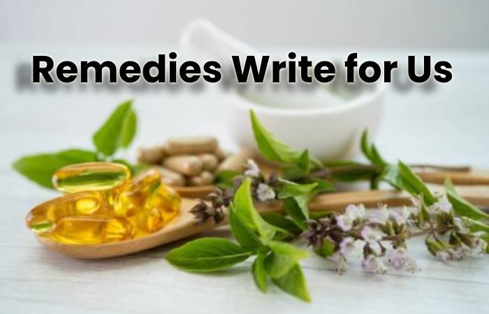 Remedies write for us