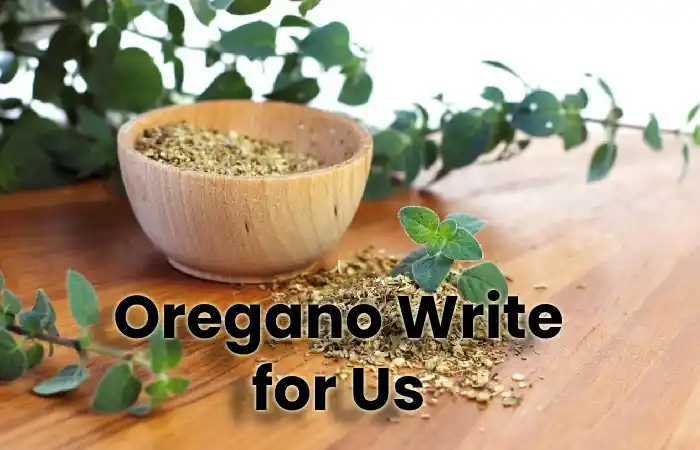 Oregano Write for Us